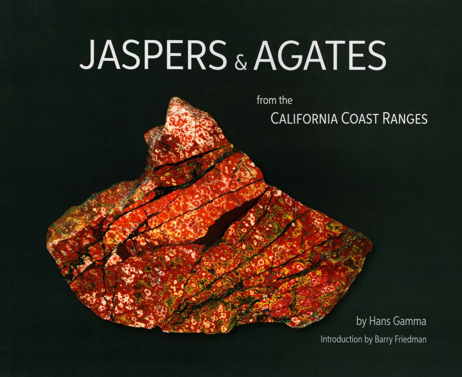 Jaspers & Agates From The California Coast Ranges By Hans Gamma